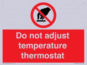 Do not adjust temperature thermostat